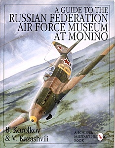 Book: A Guide to the Russian Federation Air Force Museum at Monino 