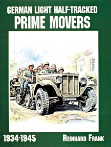 Livre : German Light Half-Tracked Prime Movers 1934-1945