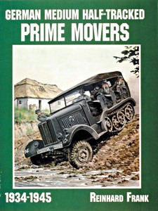 Livre : German Medium Half-Tracked Prime Movers 1934-1945