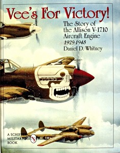 Livre: Vee's for Victory! - Allison V-1710 Aircraft Engine