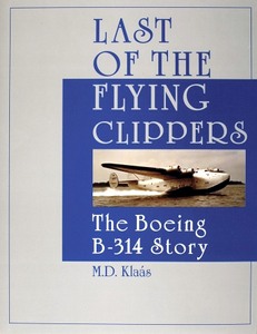 Book: Last of the Flying Clippers - The Boeing B-314 Story
