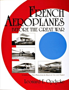 Livre: French Aeroplanes Before the Great War 