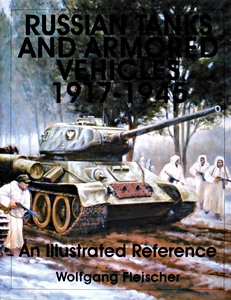 Livre: Russian Tanks and Armored Vehicles 1917-1945 - An Illustrated Reference 