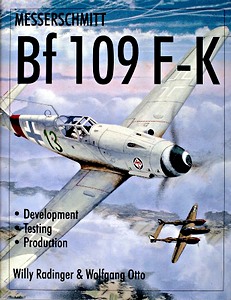 Książka: Messerschmitt Bf 109 F-K - Development, Testing