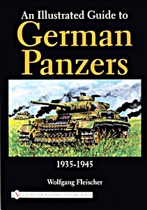Livre : Illustrated Guide to German Panzers - 1935-1945