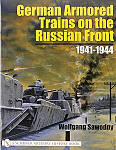 Livre : German Arm Trains on the Russian Front 1941-1944