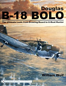 Boek: Douglas B-18 Bolo : The Ultimate Look