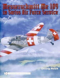 Książka: Messerschmitt Me 109 in Swiss Air Force Service