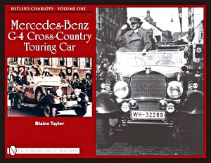 Livre: Mercedes-Benz G-4 Cross-Country Touring Car (Hitler's Chariots Volume 1) (Hitler's Chariots)