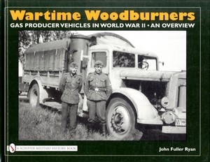 Livre : Wartime Woodburners : Altern Fuel Vehicles in WW II