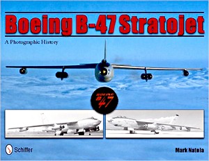 Boek: Boeing B-47 Stratojet - A Photographic History