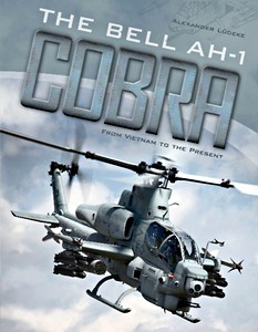 Boek: The Bell AH-1 Cobra - From Vietnam to the Present