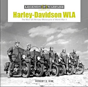 Livre : Harley-Davidson WLA: The Main US Military Motorcycle of World War II (Legends of Warfare)