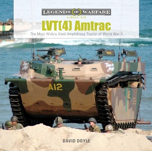 Livre: LVT(4) Amtrac - The Most Widely Used Amphibious Tractor of World War II (Legends of Warfare)