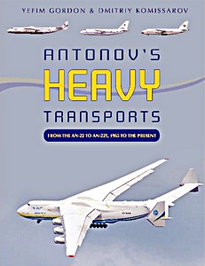 Boek: Antonov's Heavy Transports: From the An-22 to An-225, 1965 to the Present 