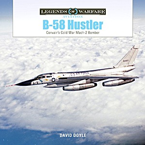 Boek: B-58 Hustler: Convair's Cold War Mach 2 Bomber