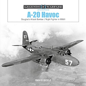 Boek: A-20 Havoc: Douglas's Attack Bomber / Night Fighter in WWII (Legends of Warfare)