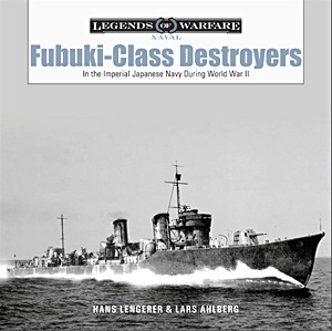 Książka: Fubuki-Class Destroyers - in the Imperial Japanese Navy During World War II (Legends of Warfare)