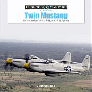 Boek: Twin Mustang: North American's P-82, F-82, and XP-82