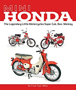Livre : Mini Honda : The Legendary Little Motorcycles Super Cub, Dax, Monkey 