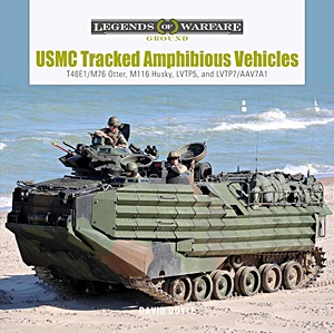 Livre: USMC Tracked Amphibious Vehicles - T46E1/M76 Otter, M116 Husky, LVTP5, and LVTP7/AAV7A1 