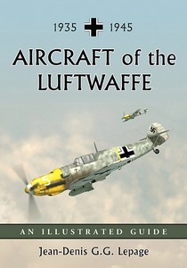Livre : Aircraft of the Luftwaffe 1935-1945 - An Illustrated Guide 