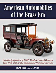 Boek: American Automobiles of the Brass Era - Essential Specifications of 4,097 Gasoline Powered Passenger Cars, 1906-1915 
