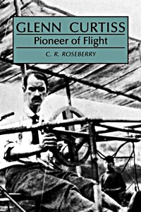 Boek: Glenn Curtiss - Pioneer of Flight