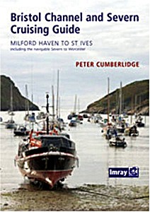 Książka: Bristol Channel and Severn Cruising Guide - Milford Haven to St Ives, including the Navigable Severn to Worcester 