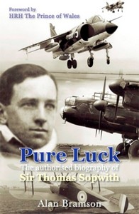 Livre : Pure Luck : The authorised biography of Sir Thomas Sopwith 1888-1989 