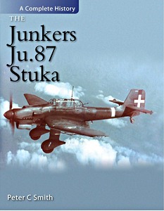 Boek: The Junkers Ju 87 Stuka - A Complete History