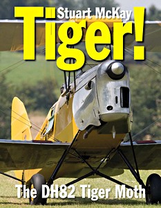 Boek: Tiger! - The DH82 Tiger Moth