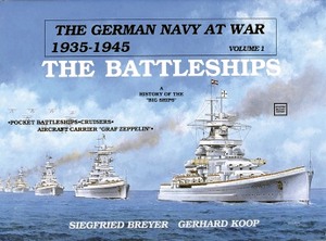 Livre : The German Navy at War 1935-1945 (Volume 1) - The Battleships 