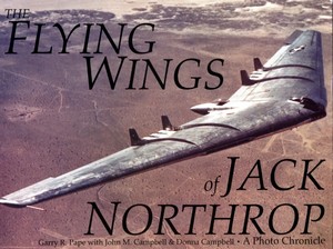 Boek: The Flying Wings of Jack Northrop - A Photo Chronicle