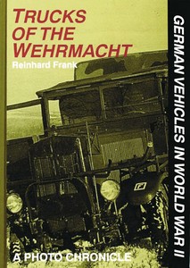 Boek: Trucks of the Wehrmacht - A Photo Chronicle 