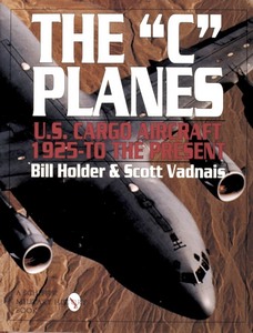 Book: 'C' Planes - US Cargo Aircraft (1925 to the Present)