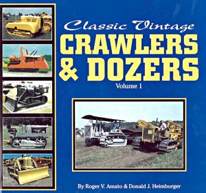 Livre : Classic Vintage Crawlers and Dozers (Volume 1)