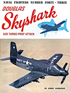 Livre : Douglas Skyshark A2d Turbo-Prop Attack (Naval Fighters)