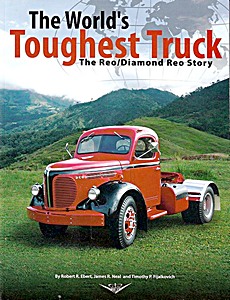 Livre : The World's Toughest Truck: the Reo/Diamond Reo Story 