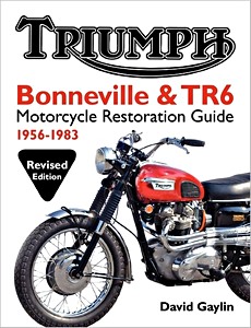 Livre : Triumph Bonneville and TR6 Restoration Guide 56-83