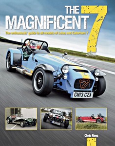 Boek: The Magnificent 7 : The Enthusiasts Guide to All Models of Lotus and Caterham (4th Edition) 