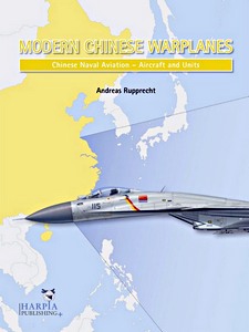 Livre : Modern Chinese Warplanes: Chinese Naval Aviation - Aircraft and Units 