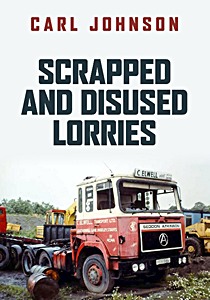 Livre : Scrapped and Disused Lorries