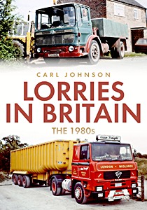 Livre : Lorries in Britain: The 1980s