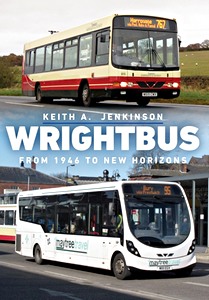 Livre : Wrightbus - From 1946 to New Horizons 