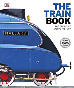 Boek: The Train Book - The Definitive Visual History