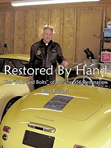 Boek: Restored by Hand: The 'Nuts and Bolts' of Porsche 356 Restoration 
