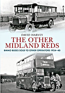 Livre : The Other Midland Reds - BMMO Buses Sold to Other Operators 1924-1940 
