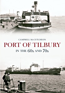 Boek: Port of Tilbury in the 60s and 70s