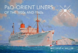 Livre : P&O Orient Liners of the 1950s and 1960s - An Illustrated History 